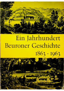 Ein Jahrhundert Beuroner Geschichte 1863  1963