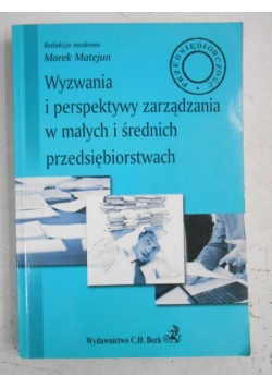 Wyzwania i perspektywy zarządzania w małych i średnich przedsiębiorstawach