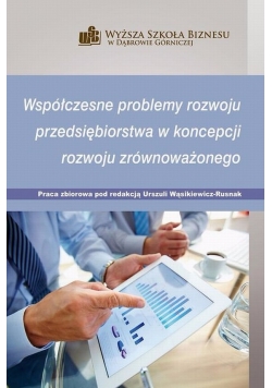 Współczesne problemy rozwoju przedsiębiorstwa w koncepcji rozwoju zrównoważonego