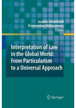 Interpretation of Law in the Global World From Particularism to a Universal Approach