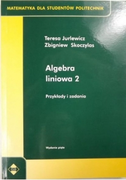 Algebra liniowa 2. Przykłady i zadania