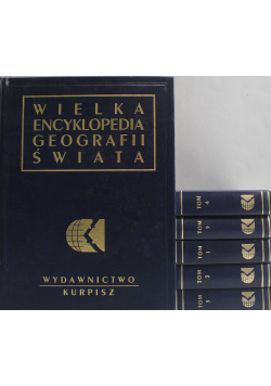 Wielka encyklopedia geografii świata Tomy od I do VI