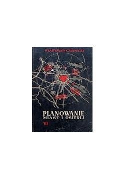 Planowanie miast i osiedli, tom VI