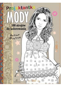 Projektantka mody. 100 strojów do kolorowania