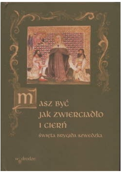 Masz być jak zwierciadło