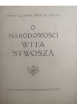 O narodowości Wita Stwosza, 1910 r.