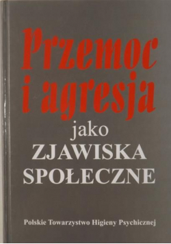 Przemoc i agresja jako zjawiska społeczne