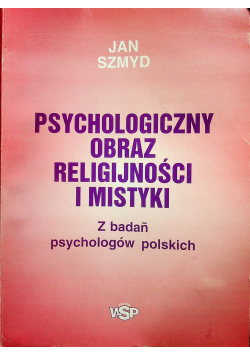 Psychologiczny obraz religijności i mistyki