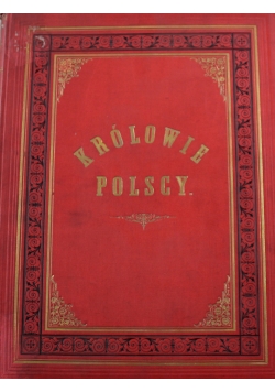 Królowie Polscy w obrazach i pieśniach 1893 r.
