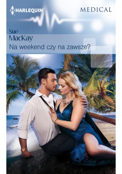 Na weekend czy na zawsze