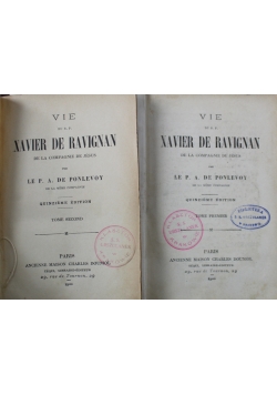 Vie du R P Xavier de Ravignan Tom I i II 1900 r