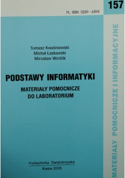 Podstawy Informatyki Materiały pomocnicze do laboratorium