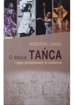 O istocie tańca i jego przejawach w kulturze Perspektywa antropologiczna