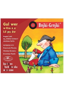 Bajki - Grajki. Guliwer w krainie Liliputów CD