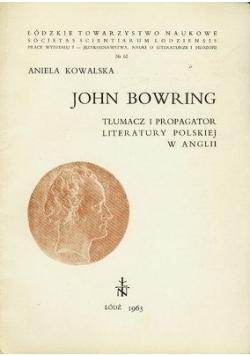 John Bowring. Tłumacz i propagator literatury polskiej w Anglii