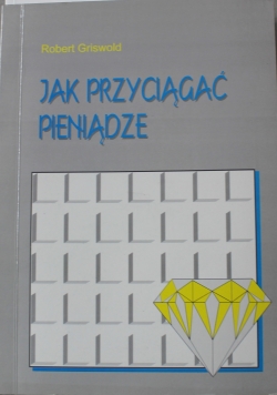 Jak przyciągać pieniądze