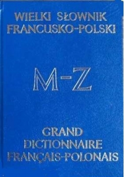 Wielki słownik francusko-polski. T2 M-Z