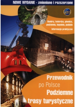 Przewodnik po Polsce Podziemne trasy turystyczne