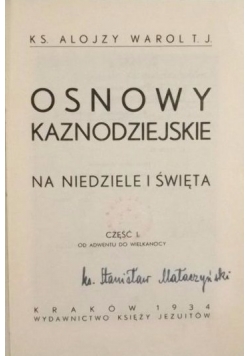 Osnowy kaznodziejskie na niedziele i święta, cz. I, 1934 r.