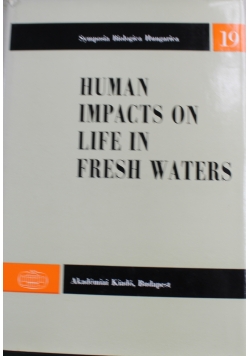 Human Impacts on Life in Fresh Waters