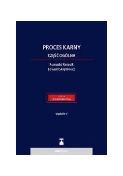 Proces Karny .Część ogólna