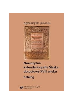 Nowożytna kalendariografia Śląska do połowy XVIII wieku