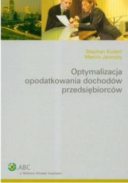 Optymalizacja opodatkowania dochodów przedsiębiorców