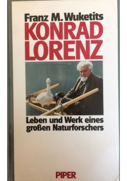 Konrad Lorenz. Leben ud Werk eines grossen Naturforschers