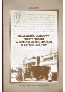 Działalność usługowa poczty polskiej w wolnym mieście Gdańsku w latach 1920 1939