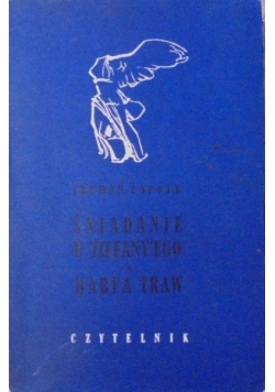 Śniadanie u Tiffany'ego / Harfa Traw