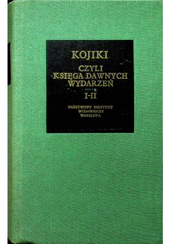 Kojiki czyli księga dawnych wydarzeń Tom I i II