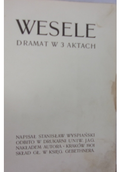 Wesele dramat w 3 aktach, 1901 r.