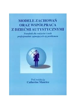 Modele zachowań oraz wspólpraca z dziećmi autystycznymi