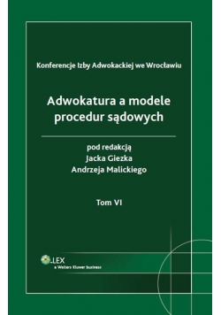 Adwokatura a modele procedur sądowych Tom 6