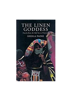 The Linen Goddess: Travels from the Red Sea to Prizren