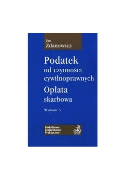 Podatek od czynności cywilnoprawnych. Opłata skarbowa