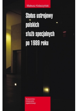 Status ustrojowy polskich służb specjal. po 1989
