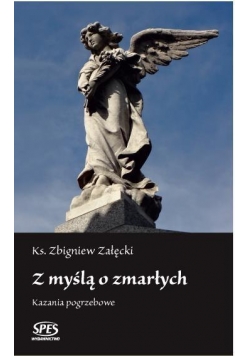 Z myślą o zmarłych. Kazania pogrzebowe