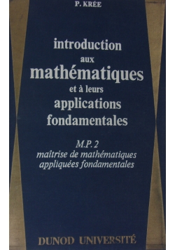 Introduction aux mathematiques et a leurs applications fondamentales