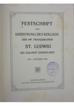 Festschrift zur eroffnung des kollegs St. Ludwig, 1909r.