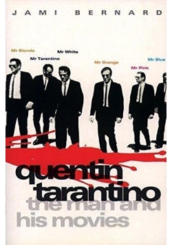 Quentin Tarantino: The Man and His Movies