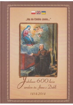 Jubileusz 600-lecia urodzin św. Jana z Dukli