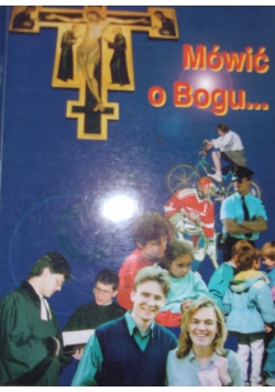 Mówić o Bogu...