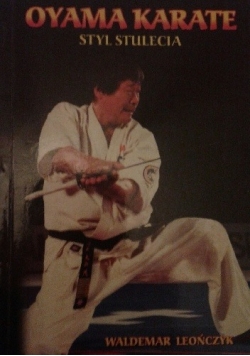 Oyama karate. Styl stulecia
