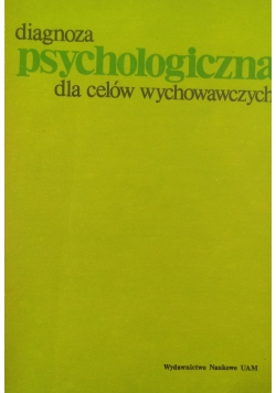 Diagnoza psychologiczna dla celów wychowawczych