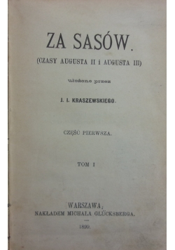Za Sasów, Tom I, 1899 r.