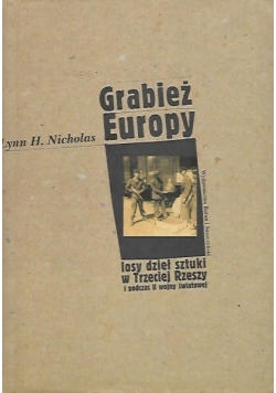 Grabież Europy losy dzieł sztuki w Trzeciej Rzeszy
