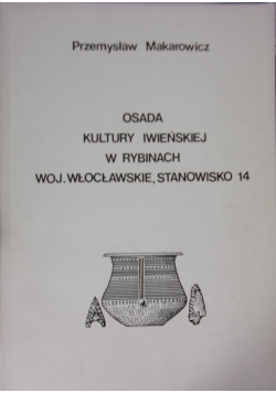 Osada kultury iwieńskiej w Rybinach woj. wrocławskie, stanowisko 14