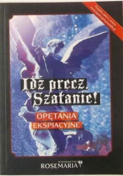Idź precz Szatanie! Opętania ekspiacyjne