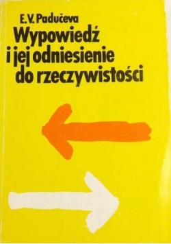 Wypowiedź i jej odniesienie do rzeczywistości